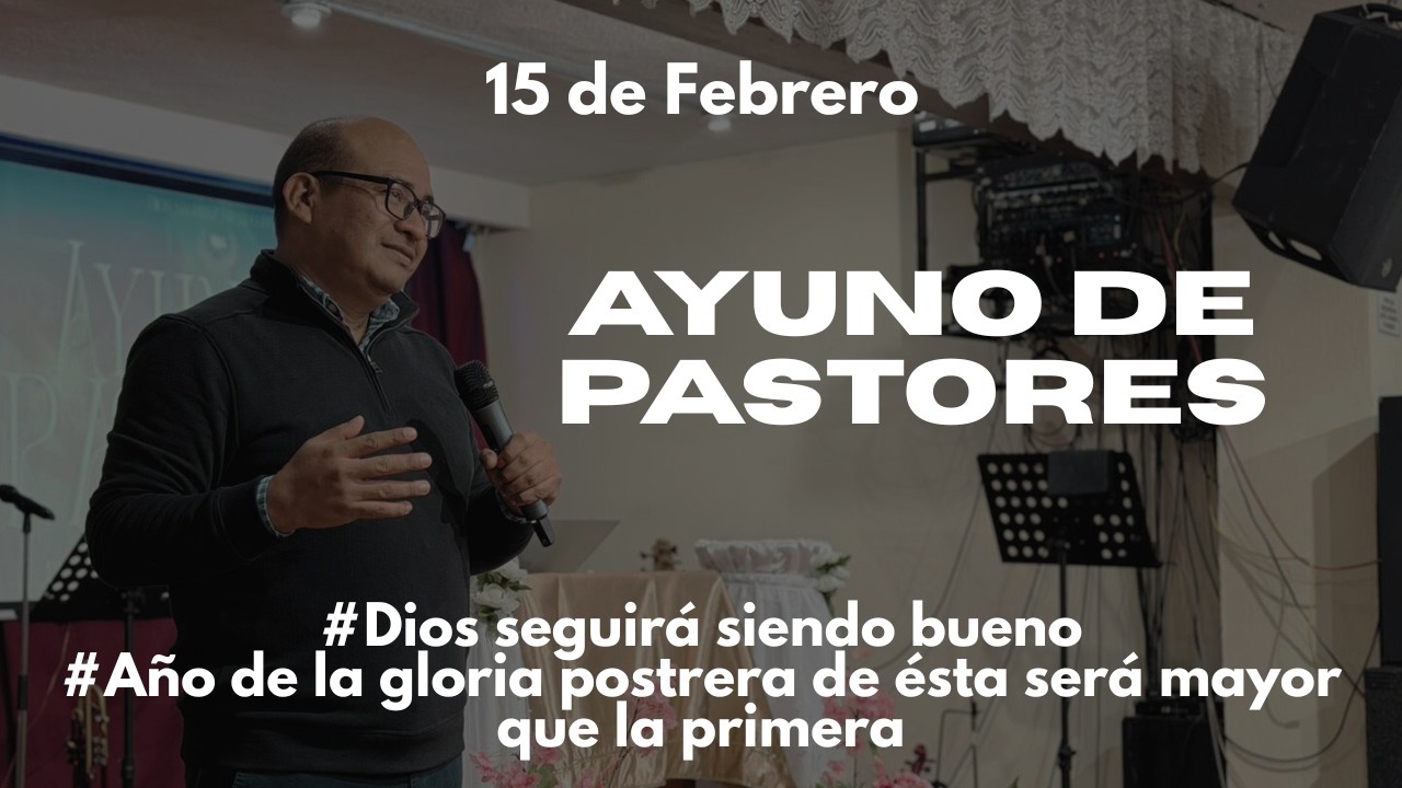 Ayuno de Pastores | Ministerios Rayos de Luz | 15 de Febrero