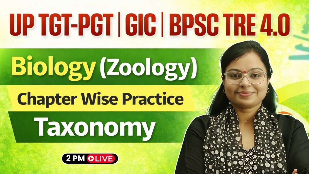 UP TGT-PGT | GIC | BPSC TRE 4.0 Biology (Zoology) Taxonomy Chapter Wise Practice | By Siddhi Ma’am