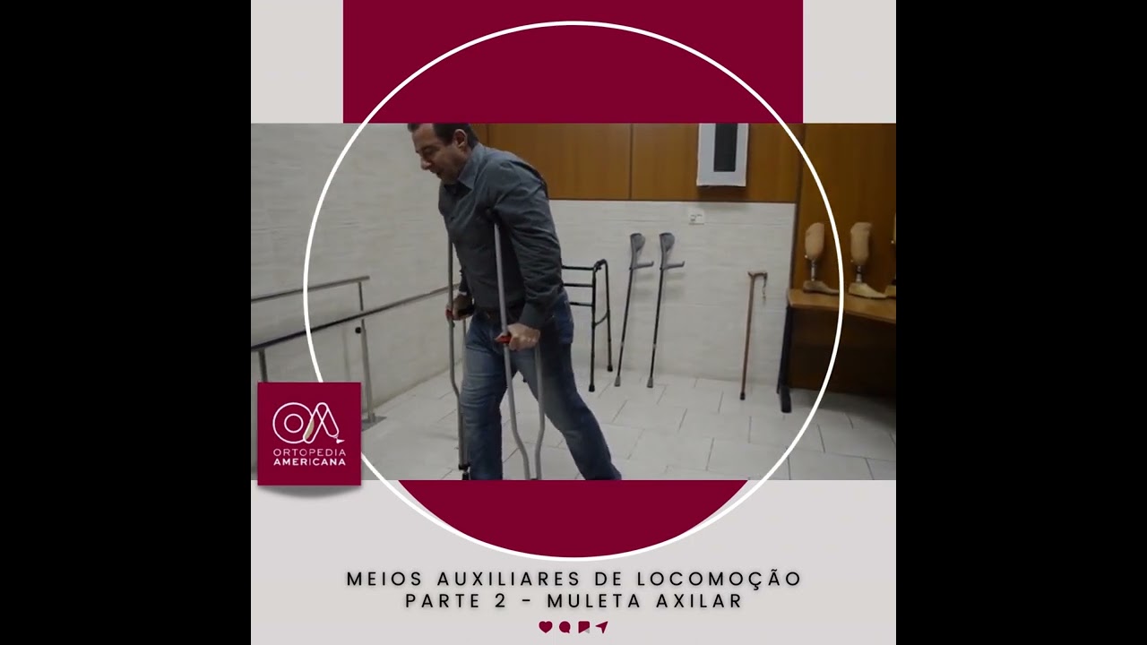 Meios Auxiliares de Locomoção - Muleta Axilar