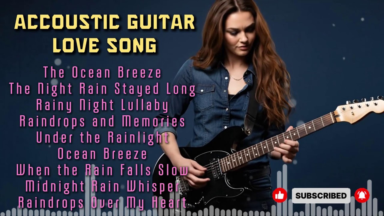 Acoustic Guitar Love Songs Romantic Music for Stress Relief and Night Comfort