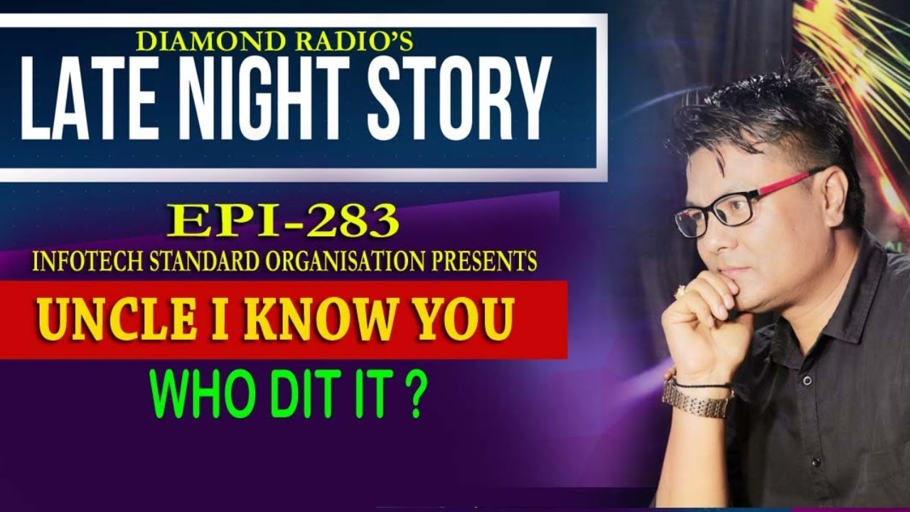 LATE NIGHT STORY 283-UNCLE I KNOW YOU  || 19TH  OCTOBER  91.2 Diamond Radio FM Live Stream