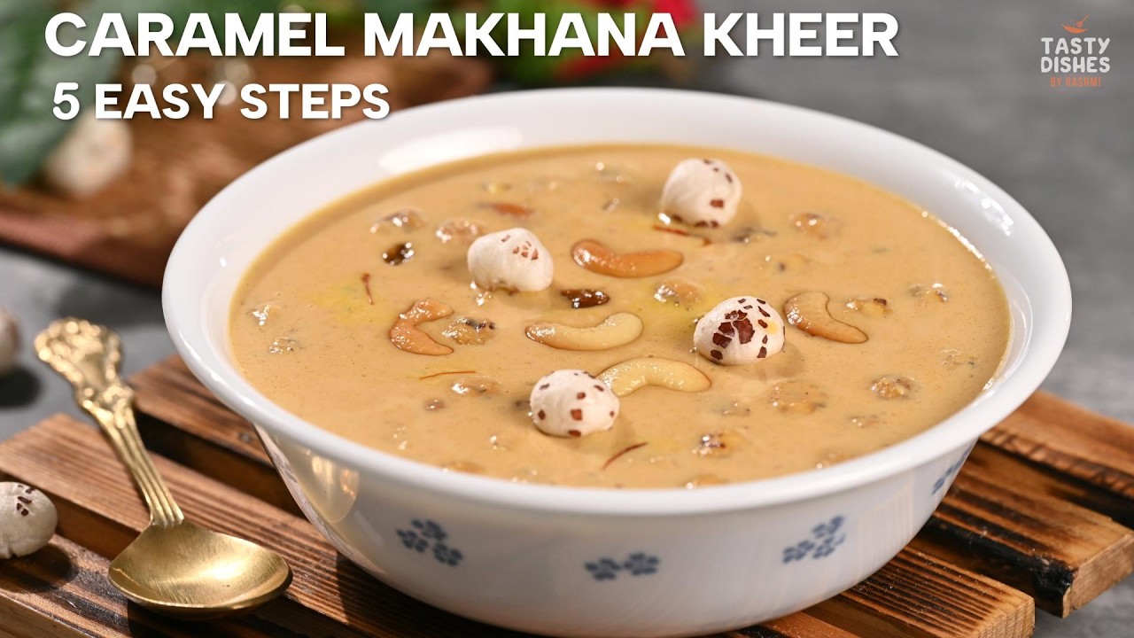 5-Step Caramel Makhana Kheer | Easy Creamy Dessert Recipe