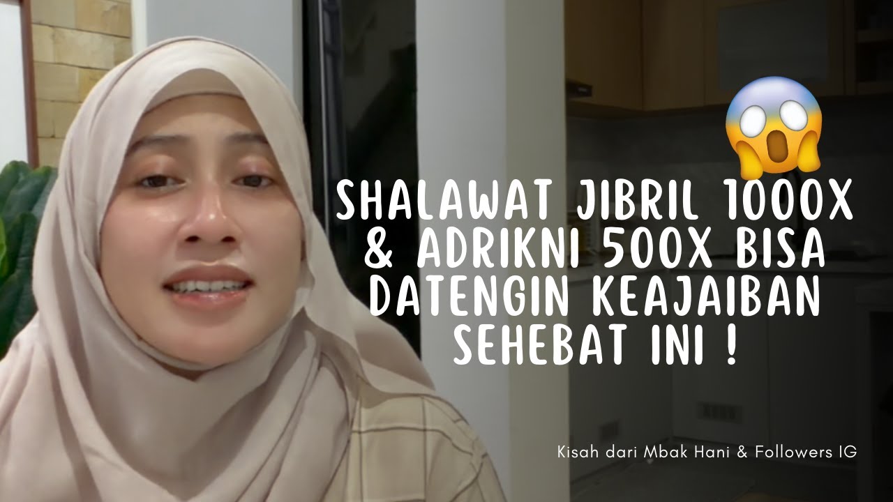 SHALAWAT JIBRIL 1000x & ADRIKNI 500x BISA DATENGIN KEAJAIBAN SEHEBAT INI !