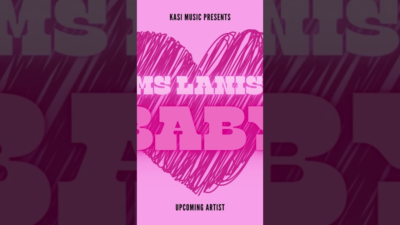 Ms Lanis - Baby out now 