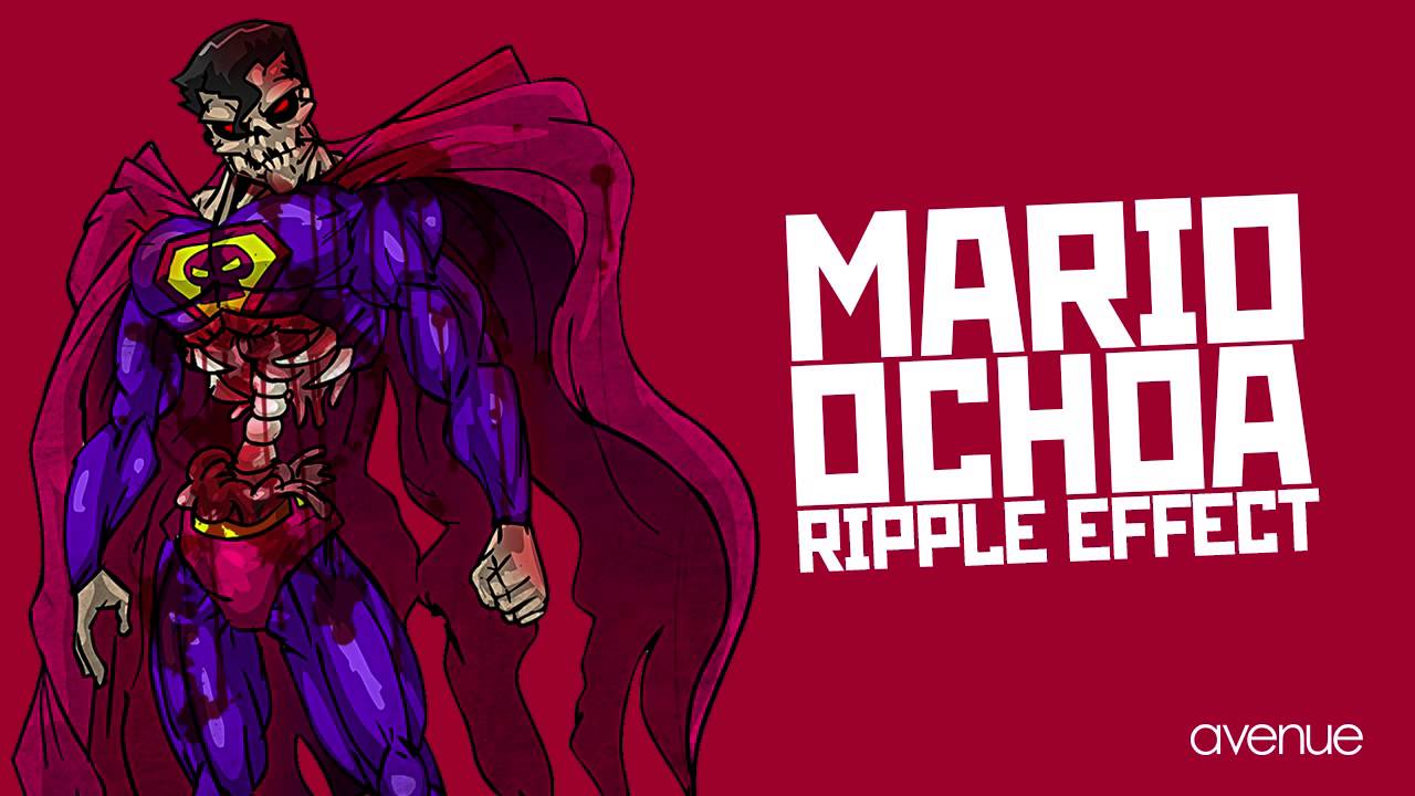 MARIO OCHOA - RIPPLE EFFECT (ORIGINAL MIX) [AVENUE RECORDINGS]