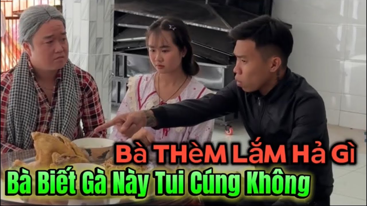 Bà Thèm Lắm Hả Gì Bà Biết Gà Này Tui Cúng Không 