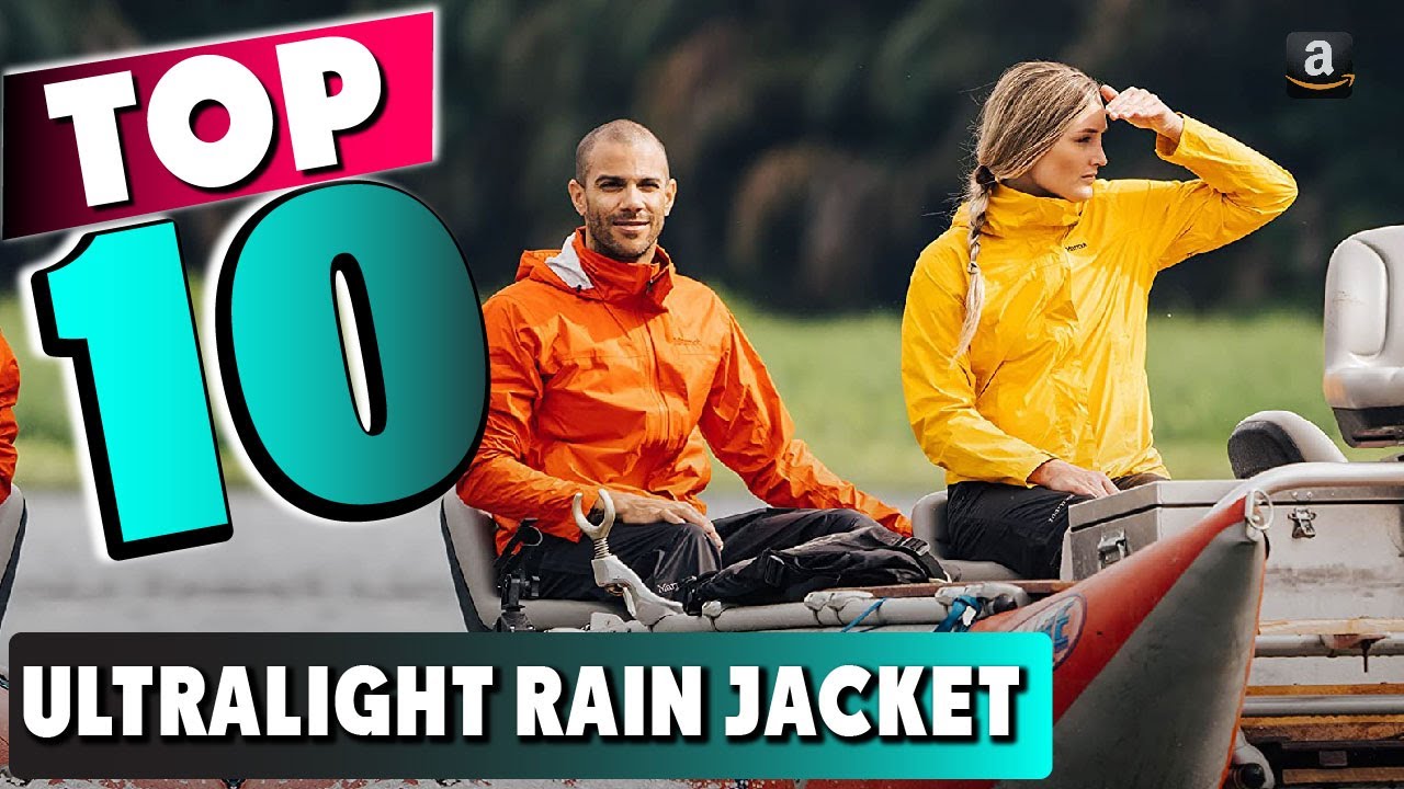 Best Ultralight Rain Jacket In 2025 - Top 10 New Ultralight Rain Jackets Review