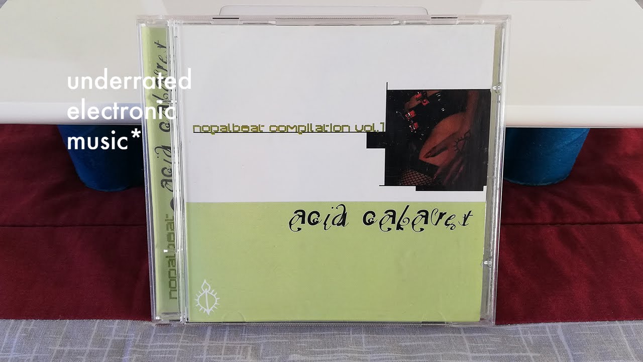 Nopalbeat Records - Acid Cabaret Vol. 1 (full album) [CD Rip]
