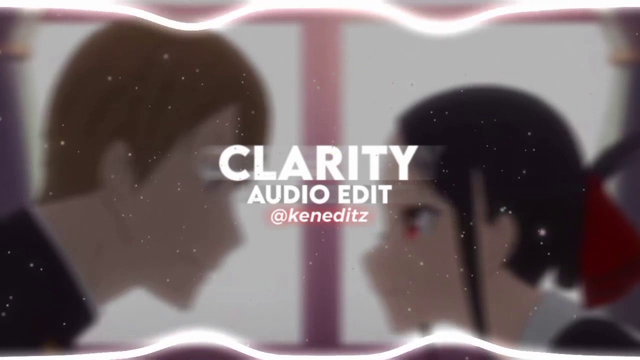 Clarity edit audio