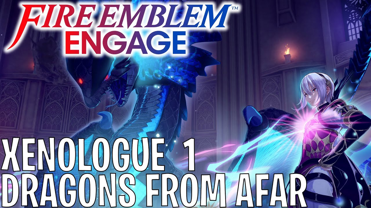 Fire Emblem Engage - Fell Xenologue 1 - Dragons From Afar Walkthrough