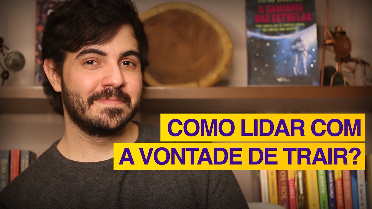 Como LIDAR com a vontade de TRAIR? | Psicólogo Victor Degasperi