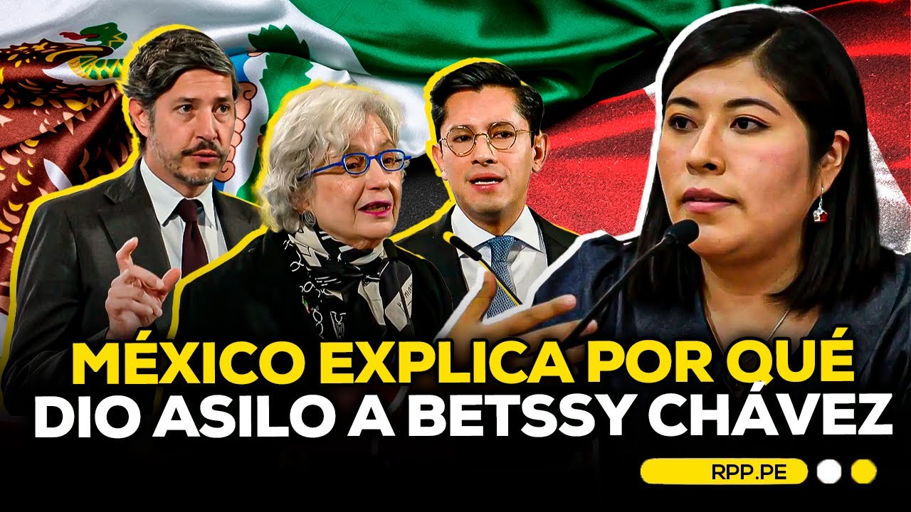 🇵🇪💥🇲🇽 &iquest;Por qu&eacute; M&eacute;xico concedi&oacute; asilo pol&iacute;tico a Betssy Ch&aacute;vez? #ADNRPP