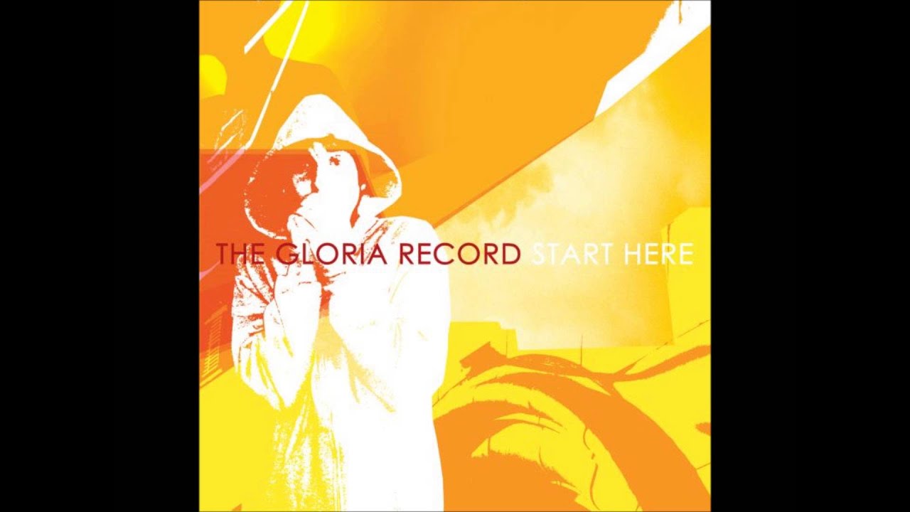 The Gloria Record - Start Here (2002) [Full Album]