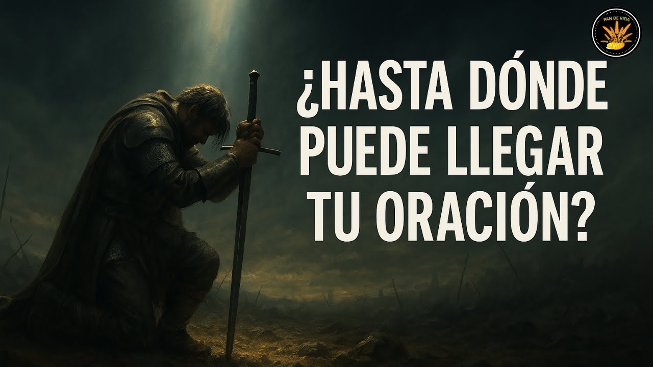 🙏 &iquest;Hasta d&oacute;nde puede llegar tu oraci&oacute;n? Devocional