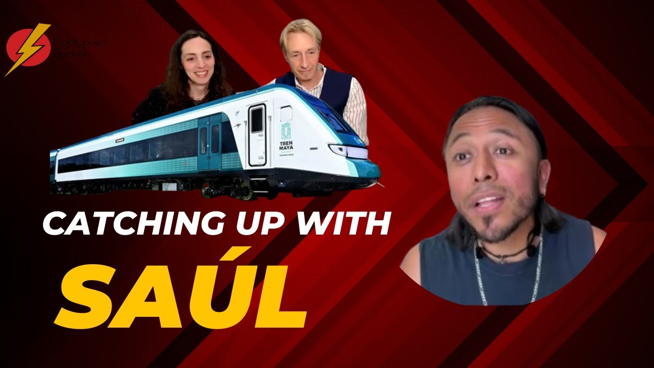 El Tren Maya is leaving the station!  LightSpeed Spanish 