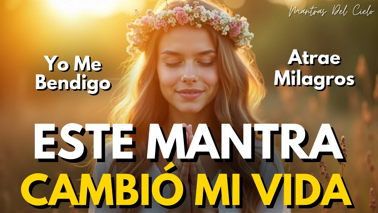 ✨ ESCUCHA ESTO Y REPITE: YO ME BENDIGO | Poderoso Mantra de Amor Propio, Gratitud y Abundancia