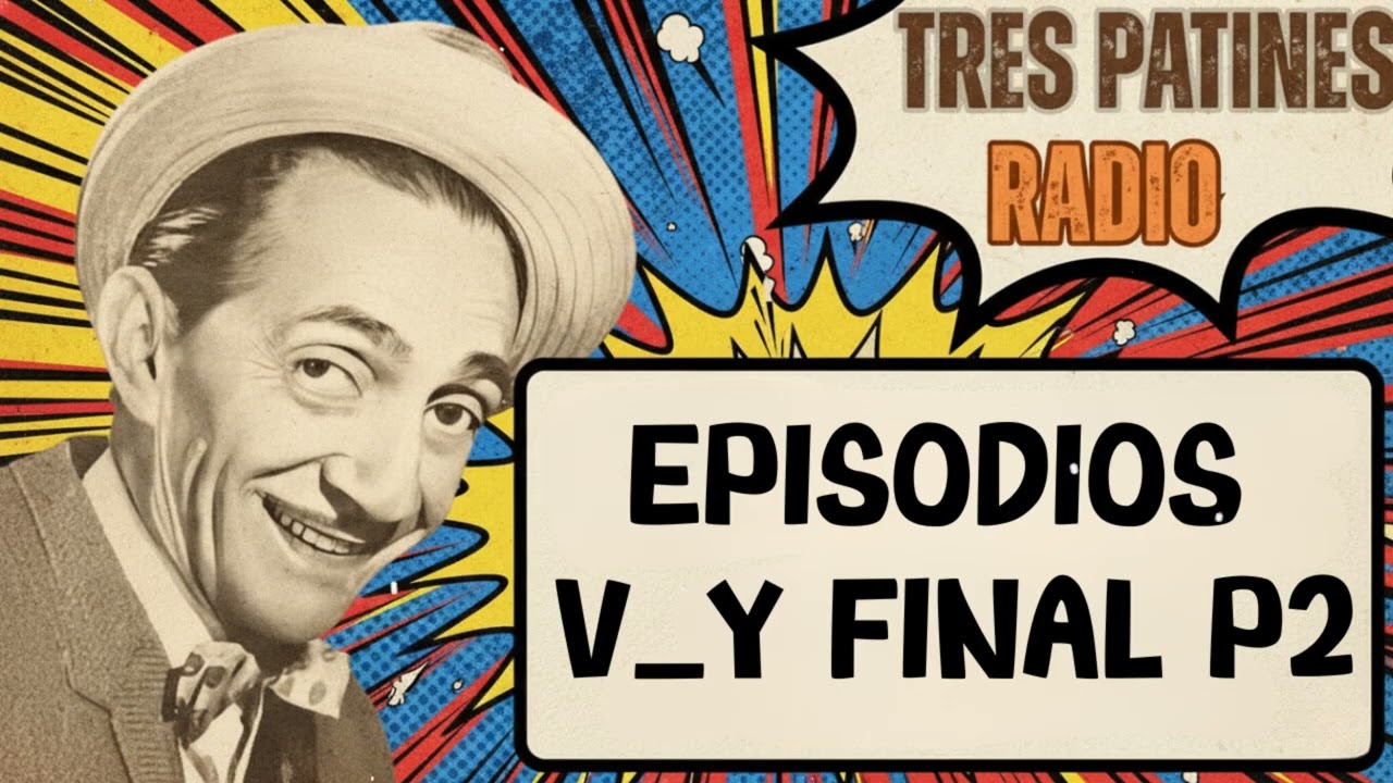 TRES PATINES RADIO _ EPISODIOS V_Y FINAL P2#trespatinesradio #latremendacorte2026