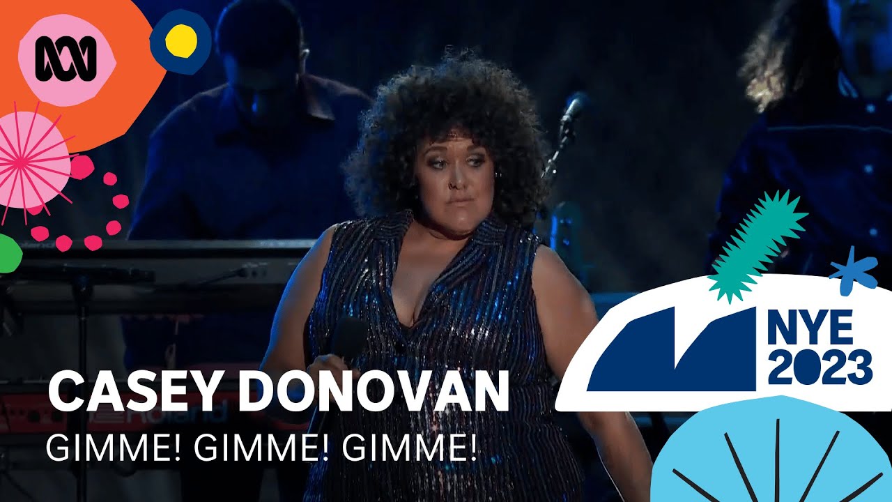 Casey Donovan - Gimme! Gimme! Gimme! | Sydney New Year's Eve 2023 | ABC TV + iview