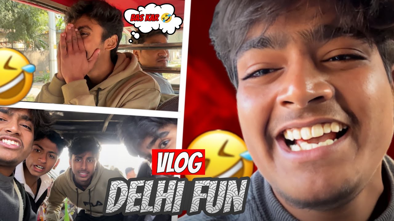 DELHI VLOG 😹 || FUN UNLIMITED 🎃|| @Thexshivam 