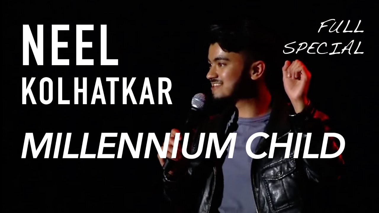 Neel Kolhatkar | MILLENNIUM CHILD | Full Special
