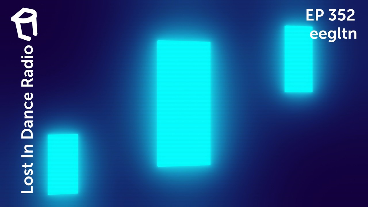 Lost In Dance Radio 352 | eegltn [indie Dance, Trance, Melodic House & Techno Mix]