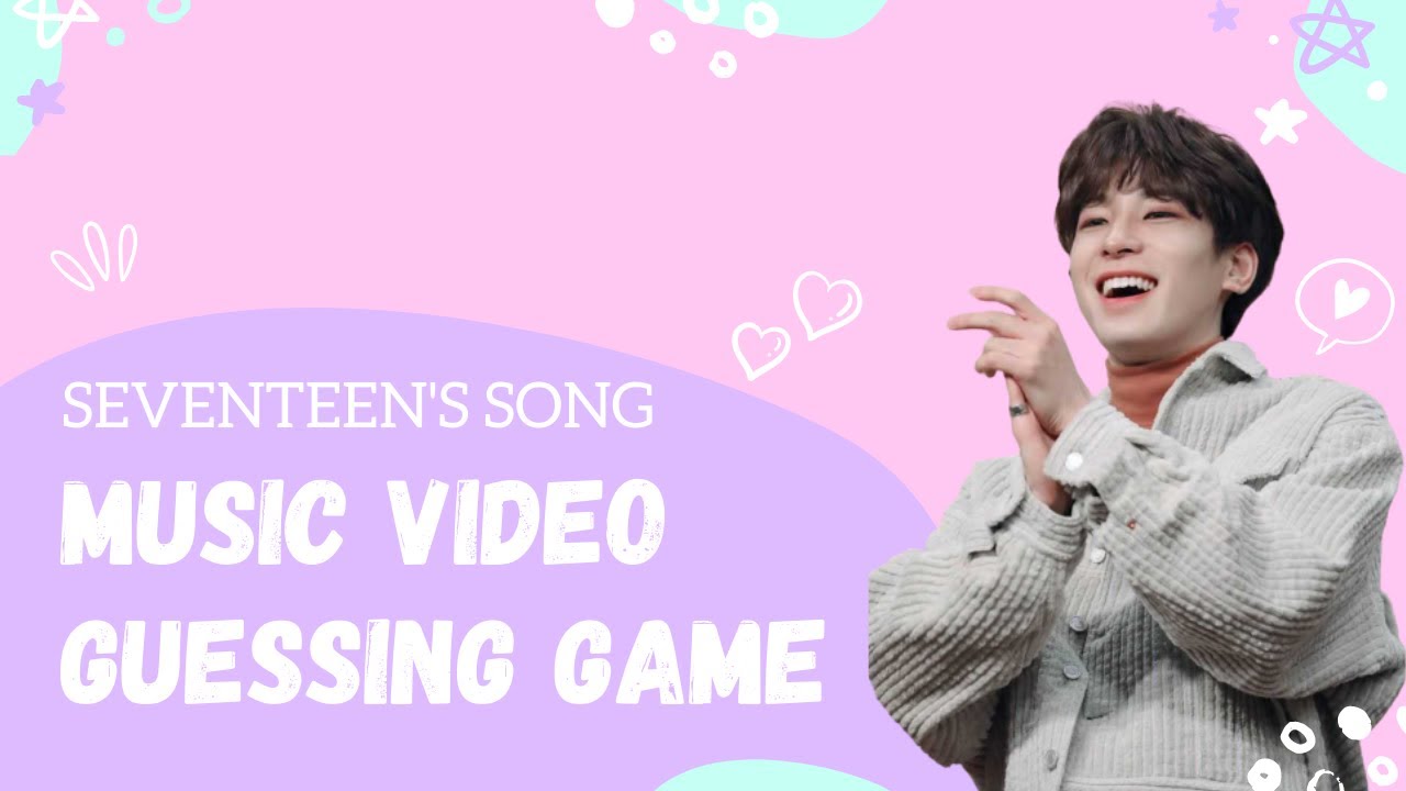 GUESS SEVENTEEN'S SONG FROM MV SCREENSHOTS