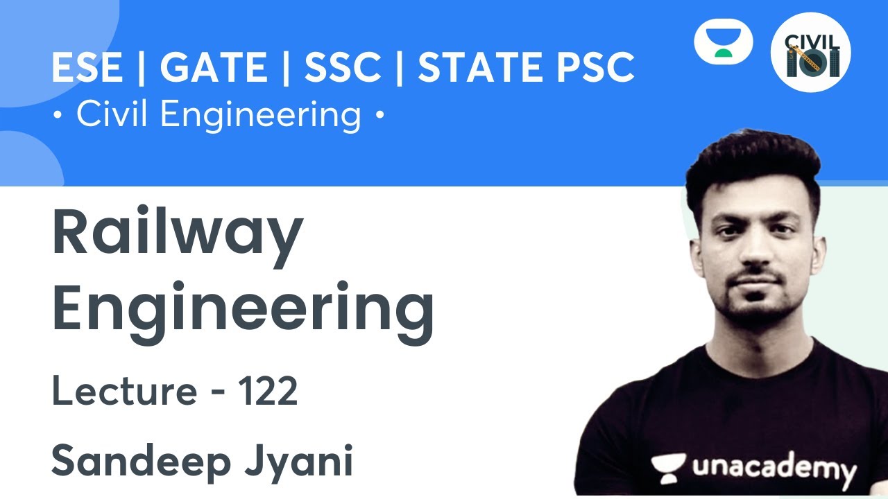 Railway Engineering | Lec - 122 | Civil Engg. | SSC, GATE & ESE | Sandeep Sir
