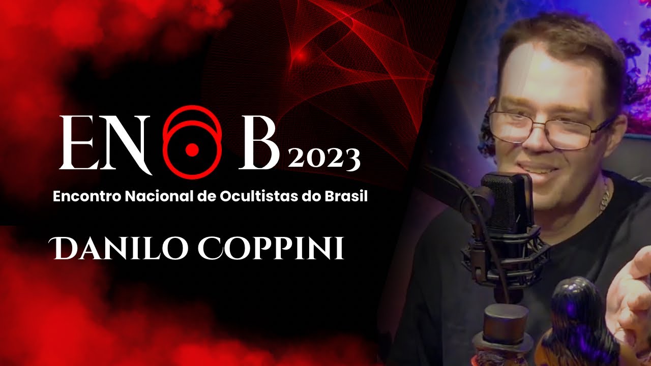 Danilo Coppini no ENOB 2023 - Palestra sobre a Movimentação das Legiões de Exu e Pombagira