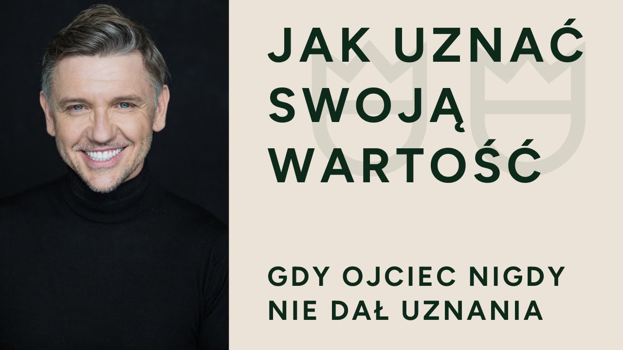 Jak uznać&nbsp;swoją wartość. Krzysztof Czeczot