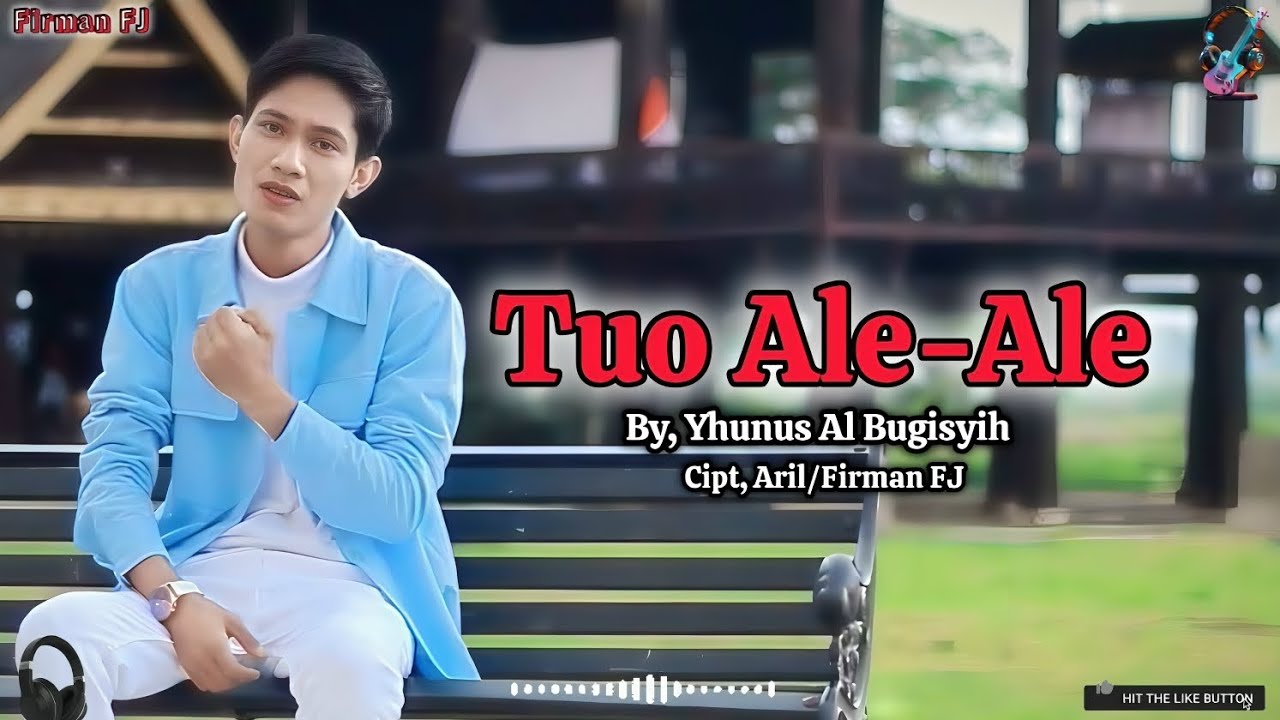 Tuo Ale-Ale. By, Yhunus Al Bugisyih. Cipt, Aril-Firman FJ.music @siojangfj 