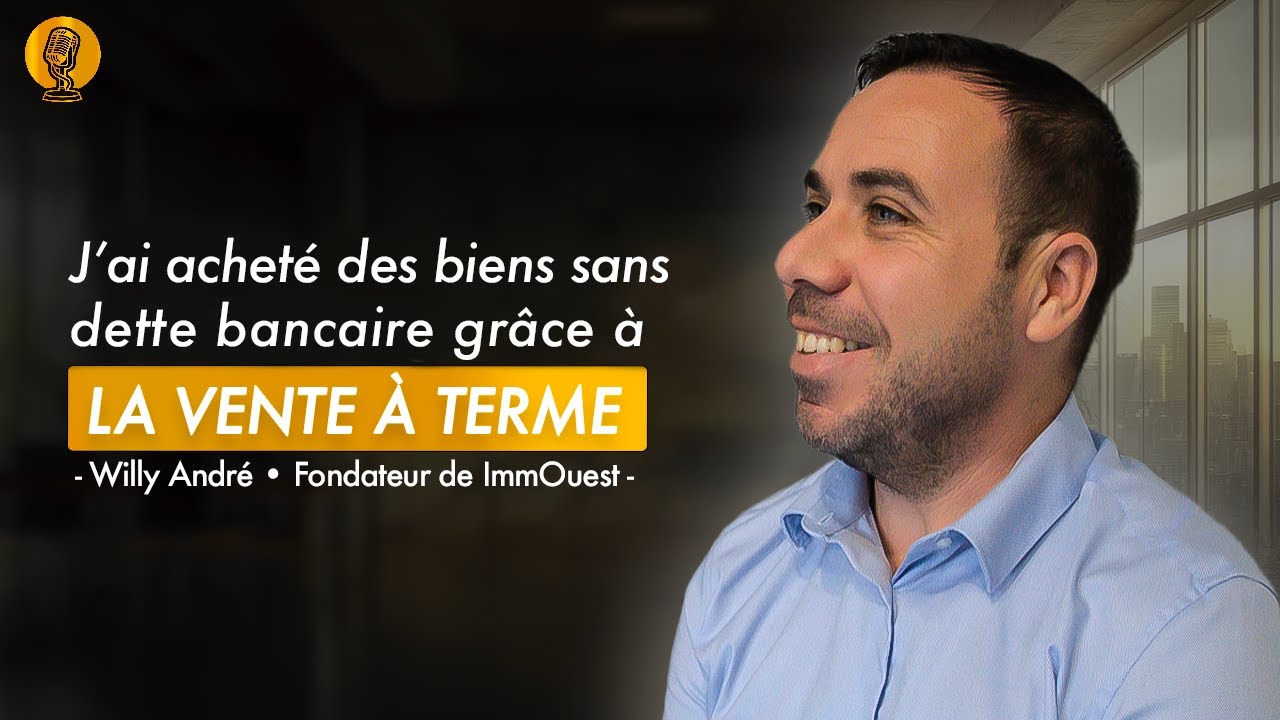 Investir dans l'immobilier sans crédit, Willy expert de la vente à terme nous explique tout