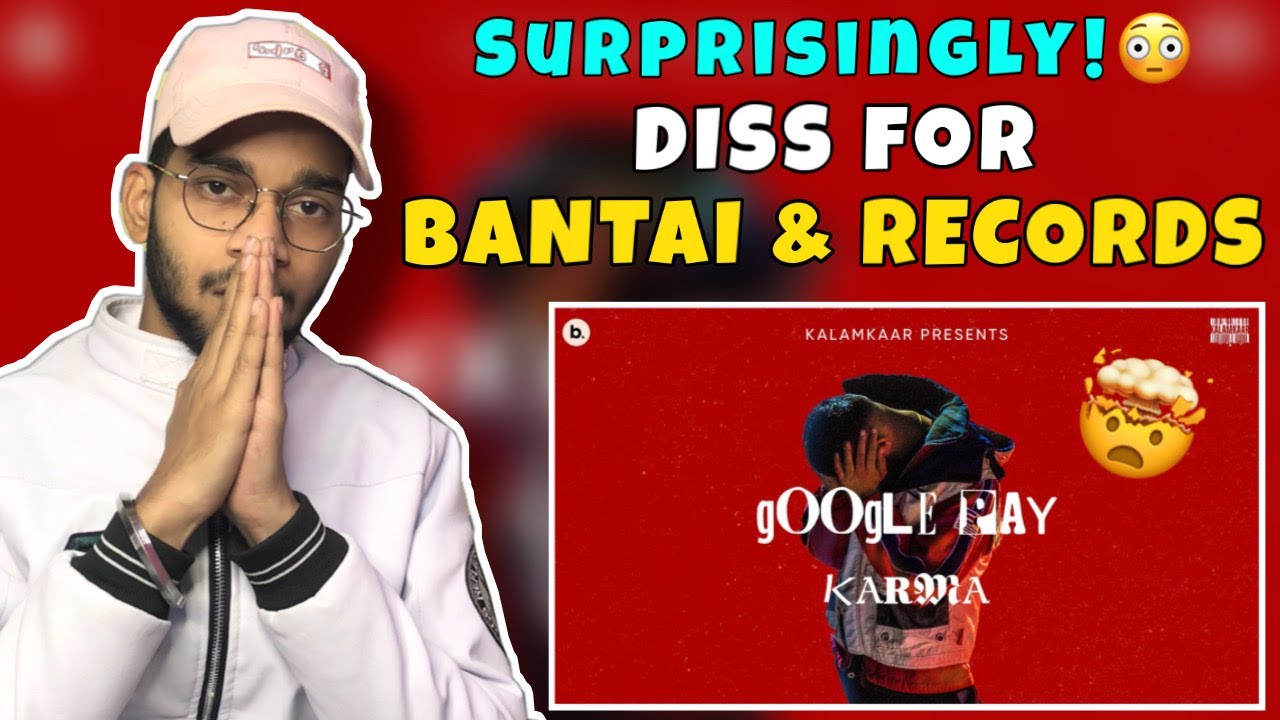 KARMA - GOOGLE PAY | REACTION | KALAMZONE | Google pay karma reaction