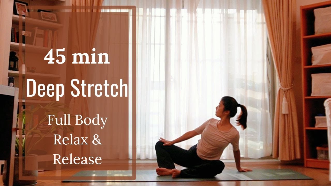 45 Min Deep Stretch Yoga - Full Body Relax & Release