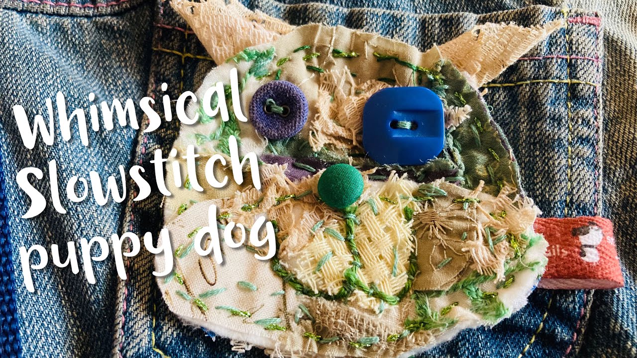 #slowstitch whymsical puppy dog reuse ♻️ fabric scraps Process Video