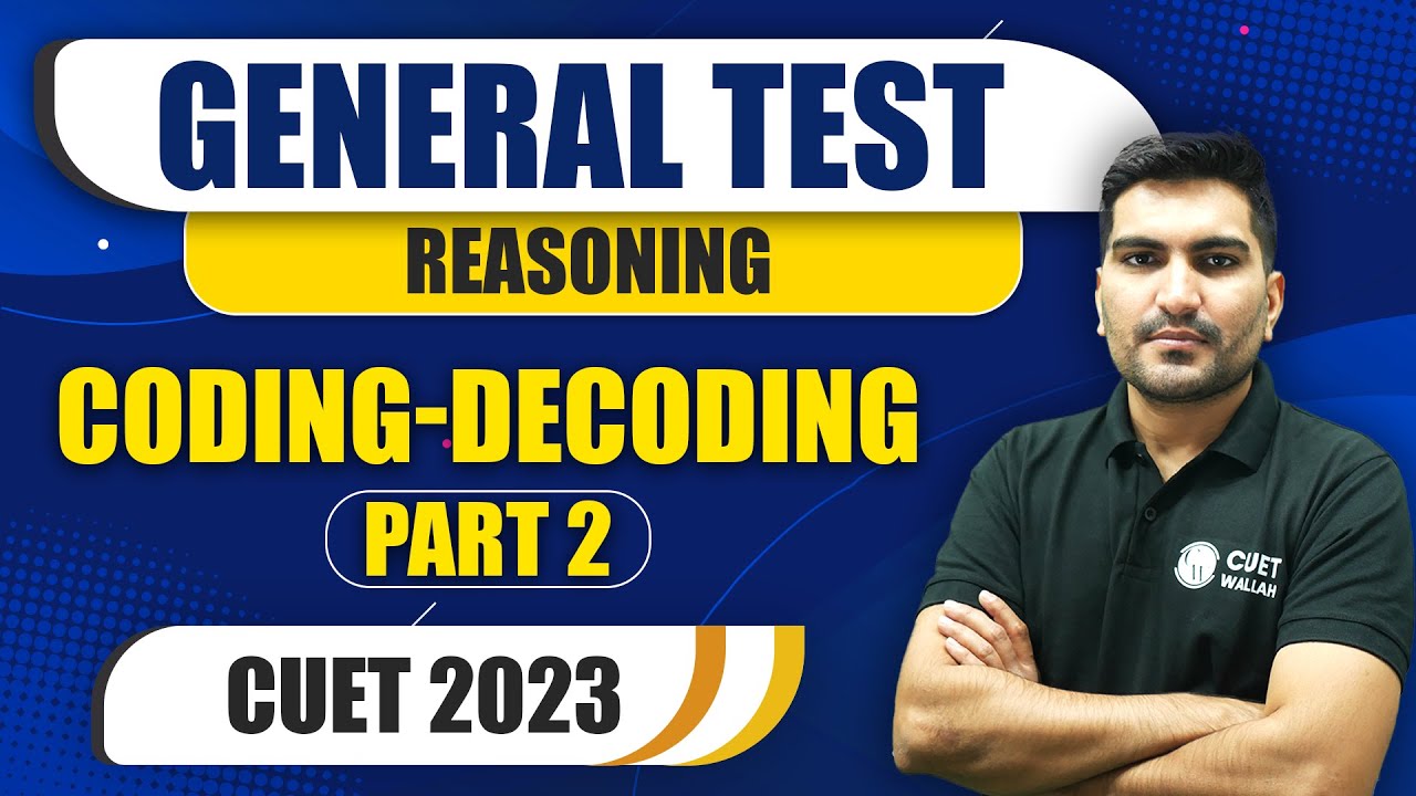 General Test | Reasoning | Coding-Decoding | Part 2 | CUET 2023
