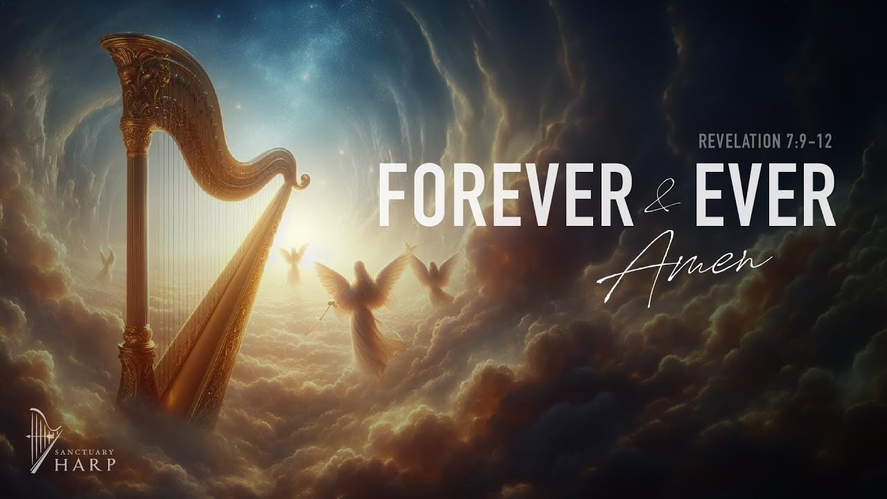 Forever and Ever Amen (Revelation 7:9-12): cover by Sanctuary Harp