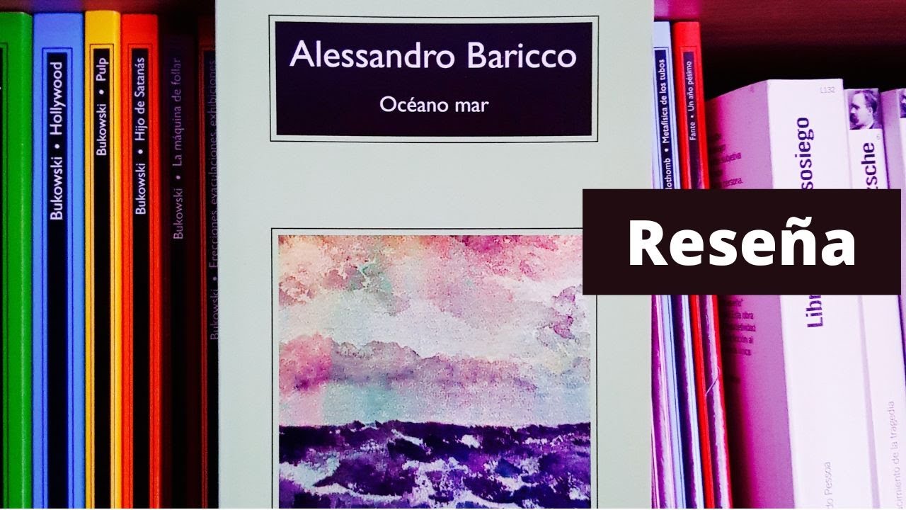 Reseña: Océano mar - Alessandro Baricco (Literatura italiana)