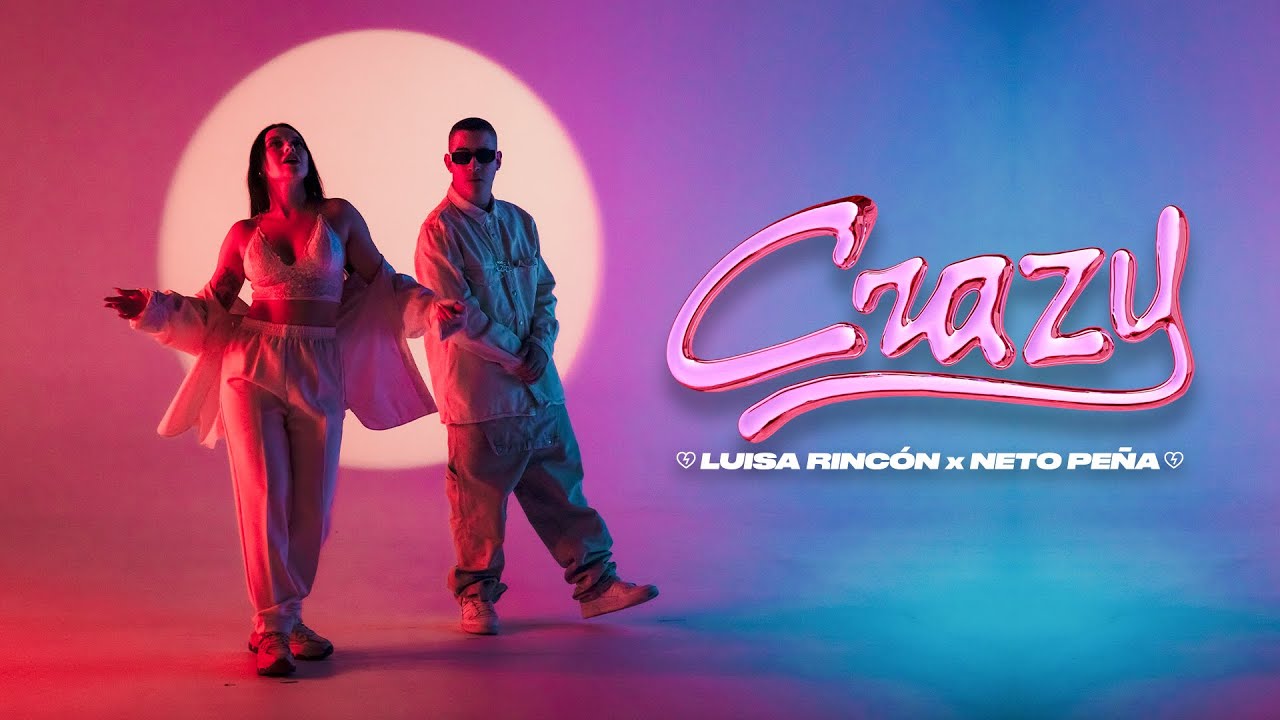 Luisa Rincon x Neto Peña - Crazy
