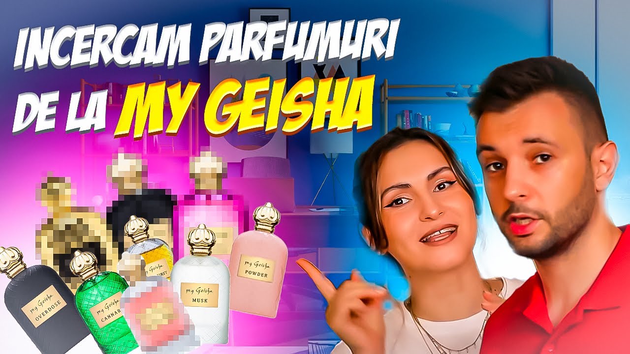 Incercam parfumuri noi de la My Geisha