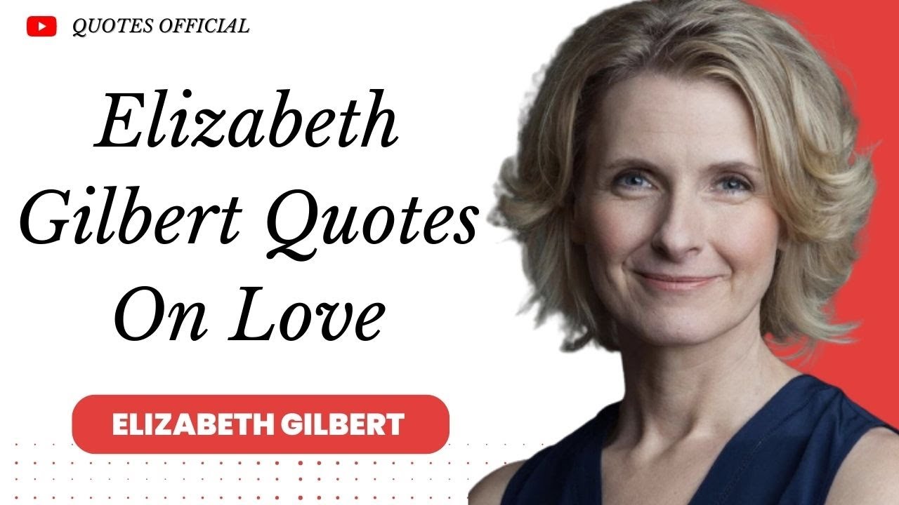 Elizabeth Gilbert quotes | Elizabeth Gilbert Quotes On Life | Quotes Official