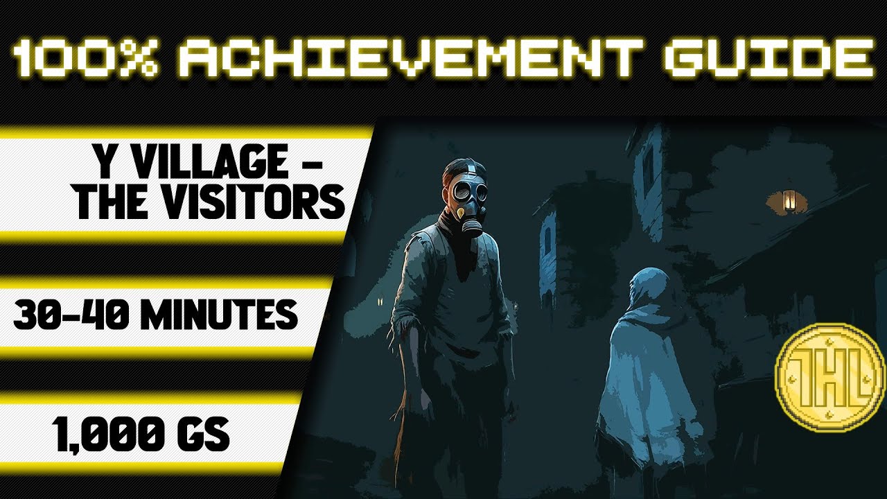 Y. Village - The Visitors 100% Achievement Walkthrough * 1000GS in 30-40 Minutes *