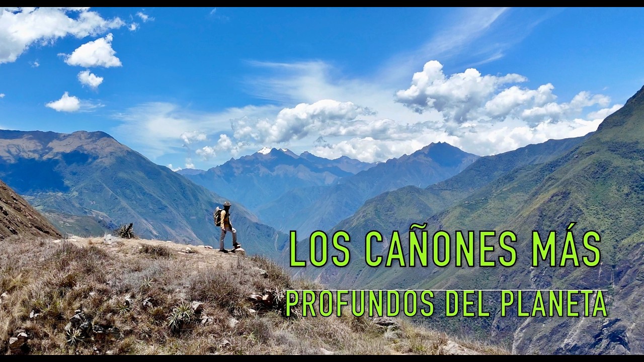 PERÚ MAGNÍFICO- LOS CAÑONES MÁS PROFUNDOS DEL PERÚ Y DEL MUNDO 4K