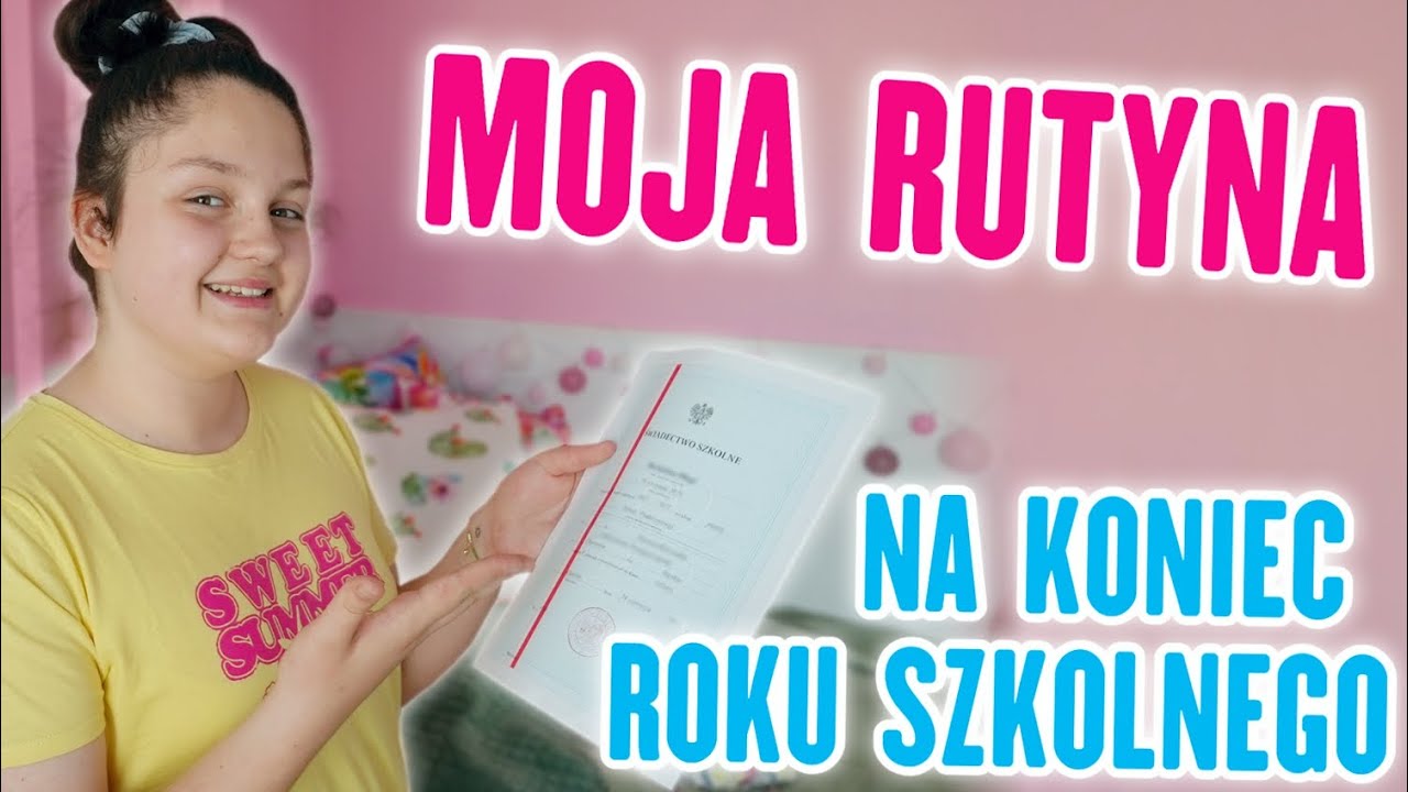 MOJA RUTYNA 😍 NA ZAKOŃCZENIE ROKU SZKOLNEGO 👍 MISIA I JA