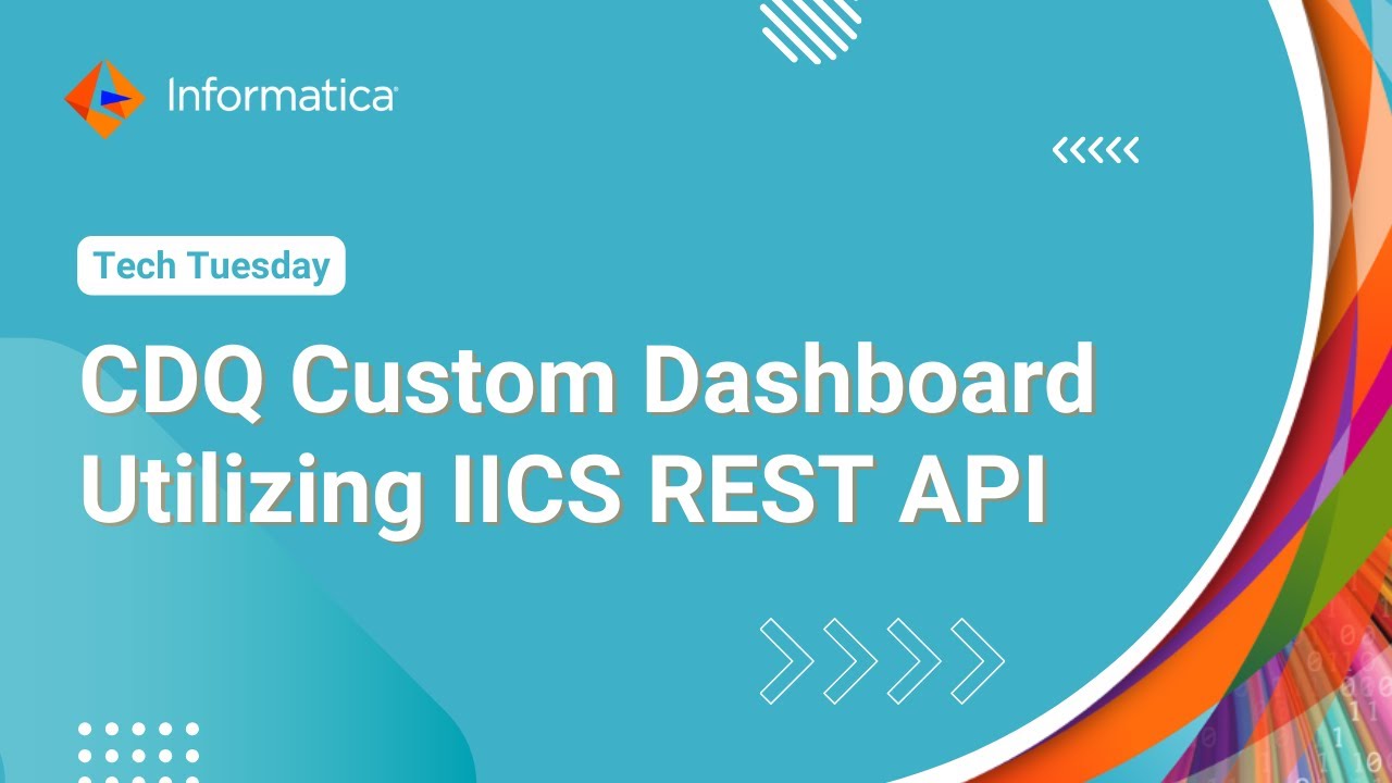 CDQ Custom Dashboard Utilizing IICS REST API