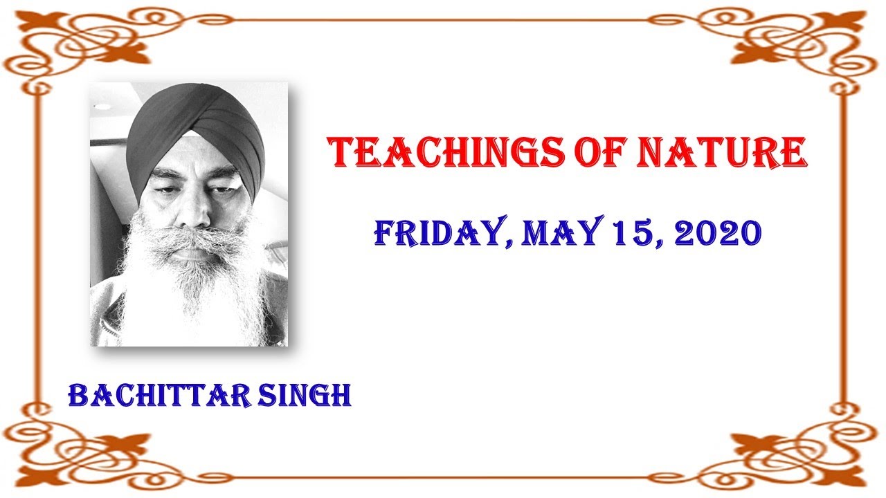 Teachings of Nature - ਕੁਦਰਤਿ ਦੀਆਂ ਸਿਖਿਆਵਾਂ