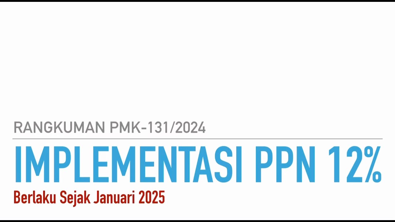 Ketentuan Terbaru Tarif PPN & Faktur Pajak 2025 (PMK-131/2024)