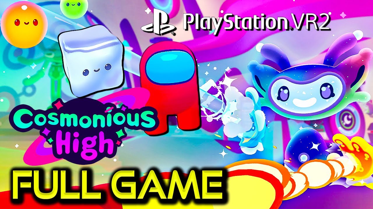 Cosmonious High | PS VR2 Edition | Full Game Walkthrough | No Commentary