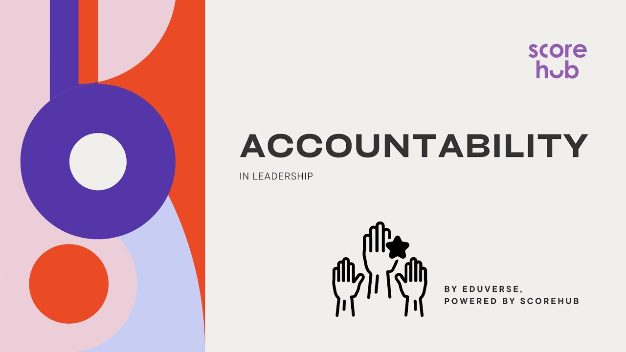 Accountability in Leadership | How Great Leaders Take Responsibility