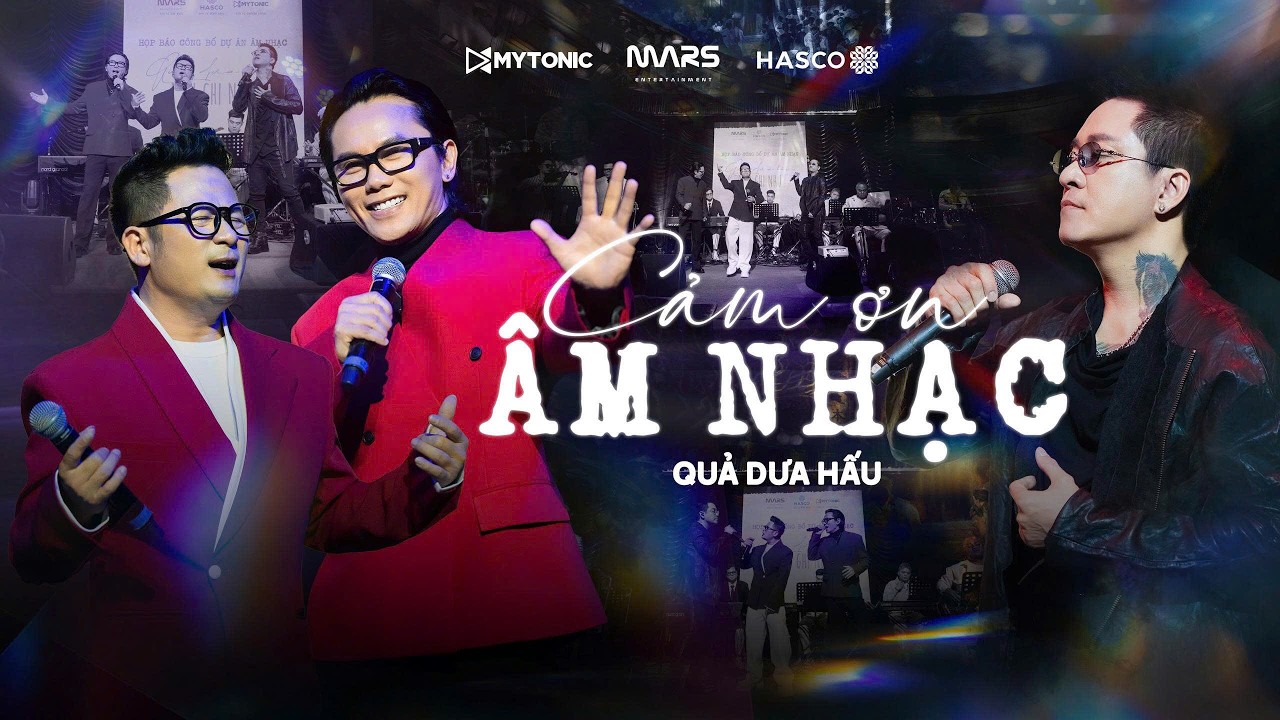 CẢM ƠN ÂM NHẠC - QUẢ DƯA HẤU | LIVE PERFORMANCE AT HỌP BÁO 