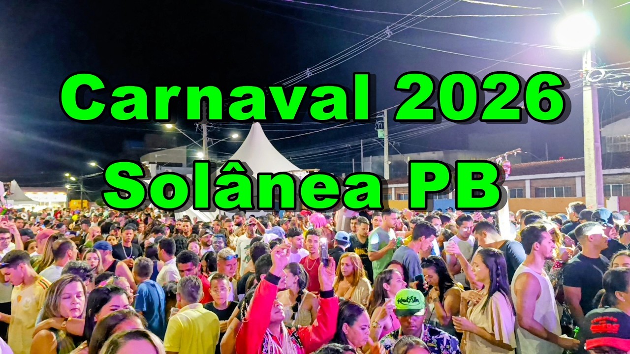 Carnaval 2026 em Solânea PB 